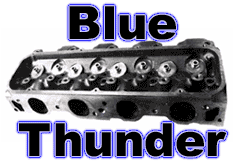 Blue Thunder High Flow Heads for the Big and Small Block